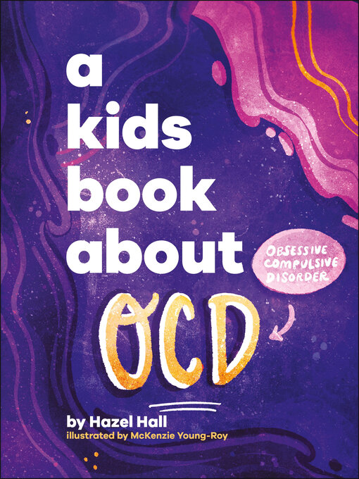 Title details for A Kids Book About OCD by Hazel Hall - Available